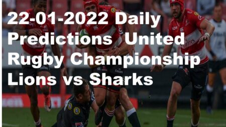 22-01-2022 Daily Predictions  United Rugby Championship Lions vs Sharks