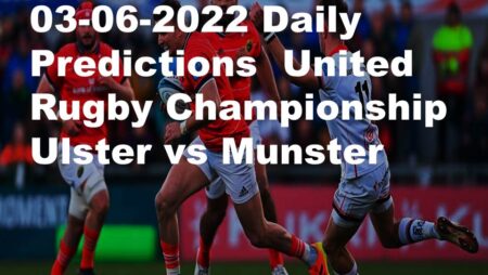 03-06-2022 Daily Predictions  United Rugby Championship Ulster vs Munster