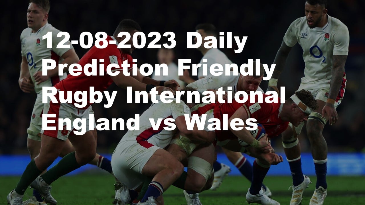 rugby predictions England vs Wales