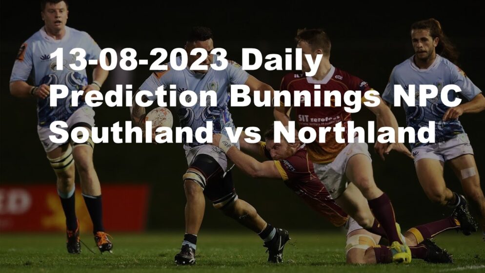 13-08-2023 Daily Prediction Bunnings NPC Southland vs Northland