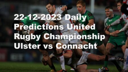22-12-2023 Daily Predictions United Rugby Championship Ulster vs Connacht