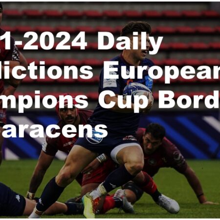 14-01-2024 Daily Predictions European Champions Cup Bordeaux Vs Saracens