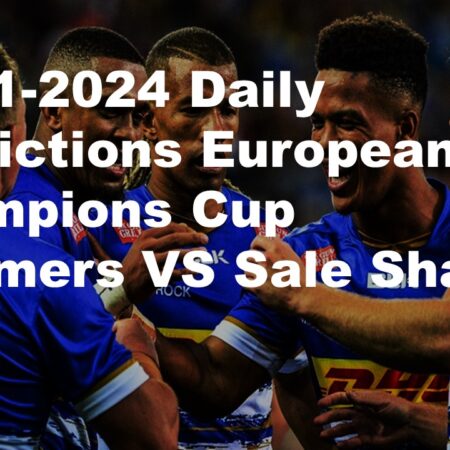 13-01-2024 Daily Predictions European Champions Cup Stormers VS Sale Sharks