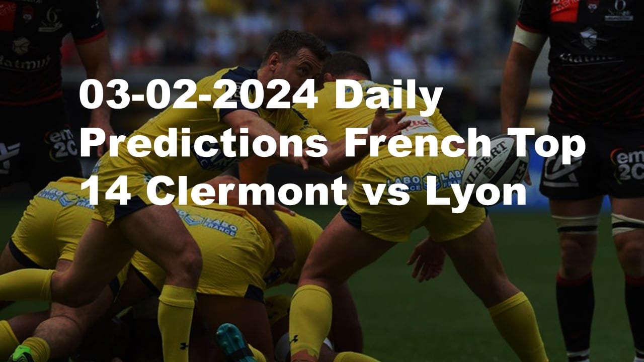 Rugby predictions Clermont vs Lyon