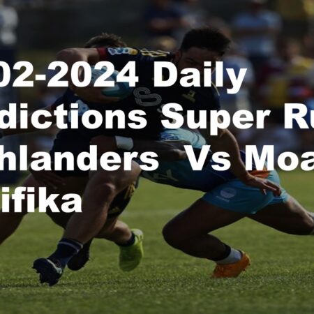 24-02-2024 Daily Predictions Super Rugby Highlanders  Vs Moana Pasifika