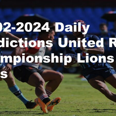 17-02-2024 Daily Predictions United Rugby Championship Lions vs Bulls