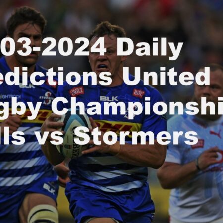 02-03-2024 Daily Predictions United Rugby Championship Bulls vs Stormers