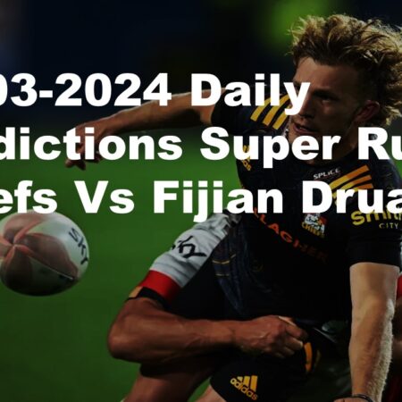 16-03-2024 Daily Predictions Super Rugby Chiefs Vs Fijian Drua