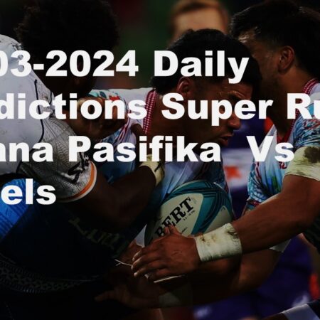 08-03-2024 Daily Predictions Super Rugby Moana Pasifika  Vs Rebels