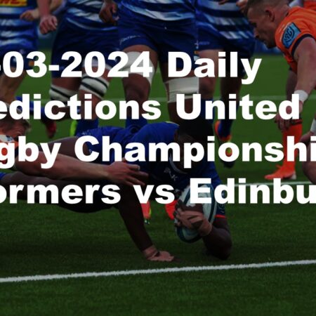 23-03-2024 Daily Predictions United Rugby Championship Stormers vs Edinburgh