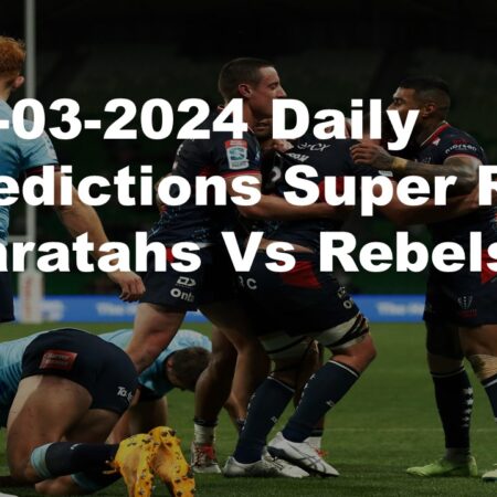 29-03-2024 Daily Predictions Super Rugby Waratahs Vs Rebels