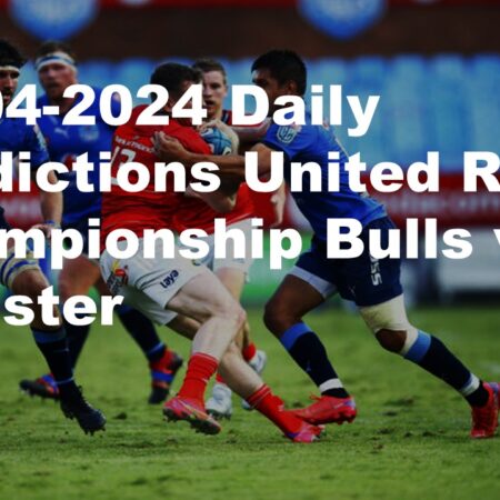 20-04-2024 Daily Predictions United Rugby Championship Bulls vs Munster
