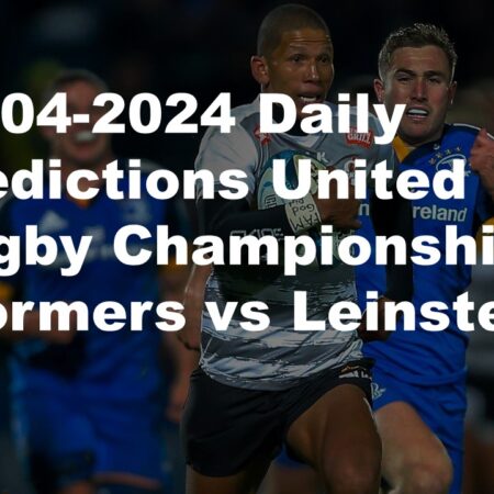 27-04-2024 Daily Predictions United Rugby Championship Stormers vs Leinster