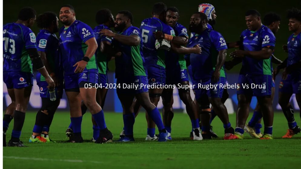 05-04-2024 Daily Predictions Super Rugby Rebels Vs Drua