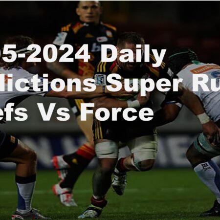 04-05-2024 Daily Predictions Super Rugby Chiefs Vs Force