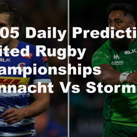 18/05 Daily Prediction United Rugby Championships Connacht Vs Stormers