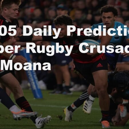 31/05 Daily Predictions Super Rugby Crusaders Vs Moana