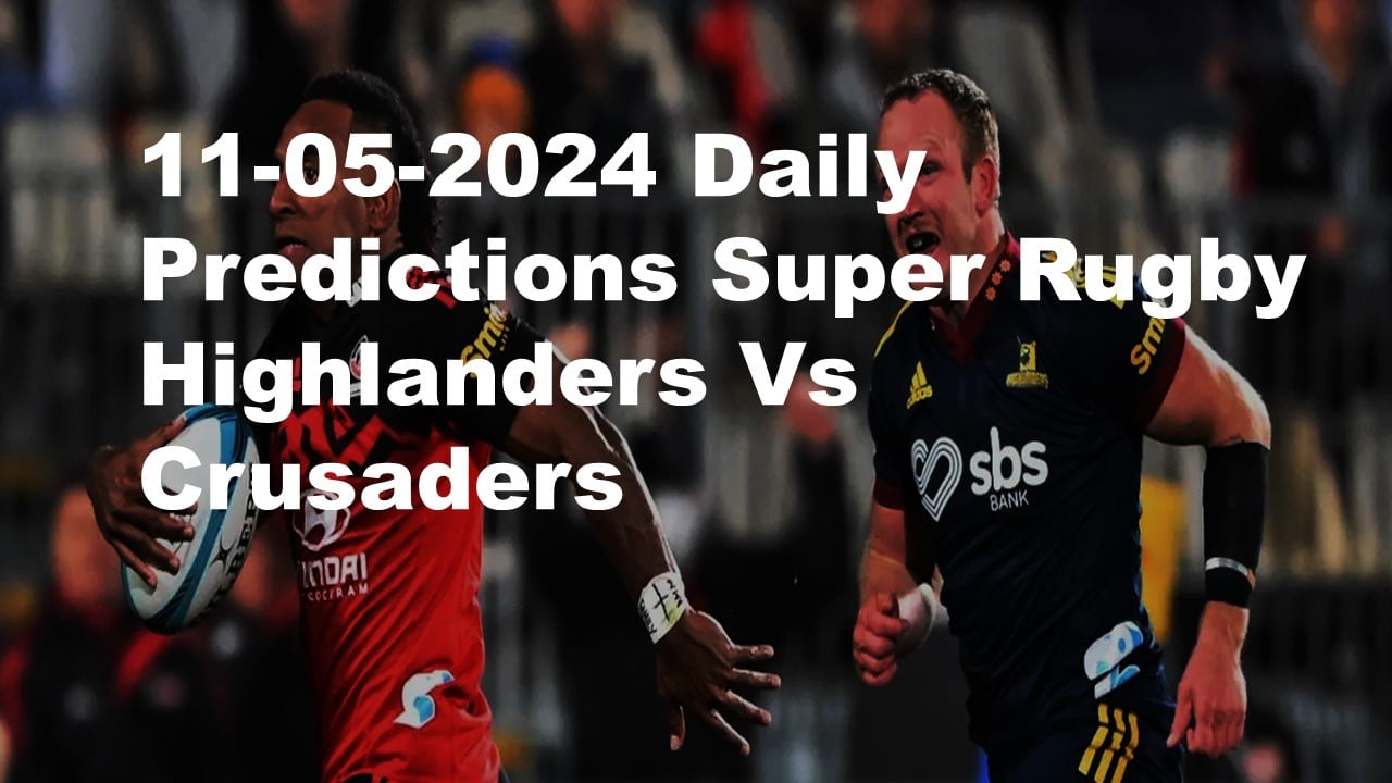 Rugby predictions Highlanders vs Crusaders