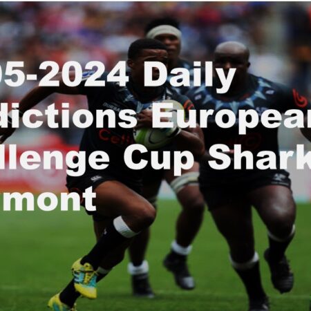 04-05-2024 Daily Predictions European Challenge Cup Sharks Vs Clermont