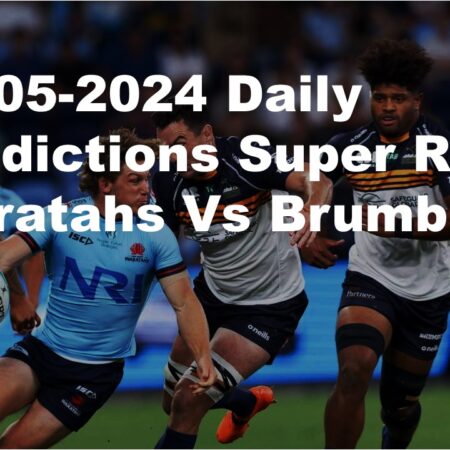 11-05-2024 Daily Predictions Super Rugby Waratahs Vs Brumbies