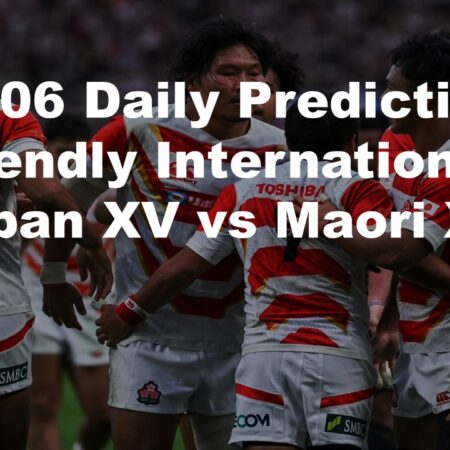 29/06 Daily Predictions Friendly International Japan XV vs Maori XV