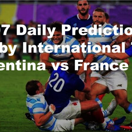13/07 Daily Predictions Rugby International Test Argentina vs France