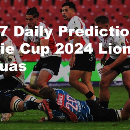19/07 Daily Predictions Currie Cup 2024 Lions vs Griquas
