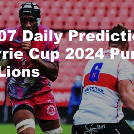 12/07 Daily Predictions Currie Cup 2024 Pumas vs Lions