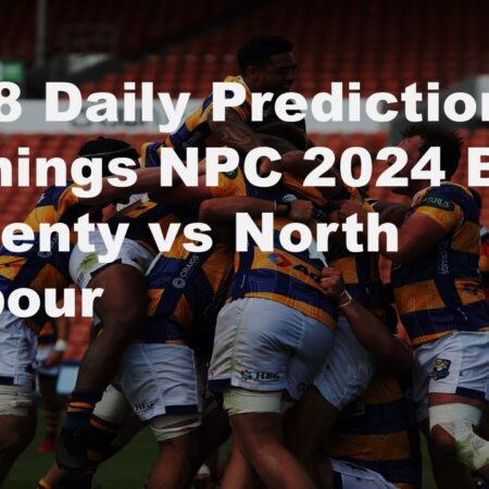 18/08 Daily Predictions Bunnings NPC 2024 Bay of Plenty vs North Harbour     