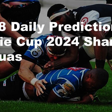 11/08 Daily Predictions Currie Cup 2024 Sharks vs Griquas