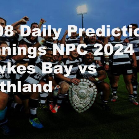 23/08 Daily Predictions Bunnings NPC 2024 Hawkes Bay vs Northland     