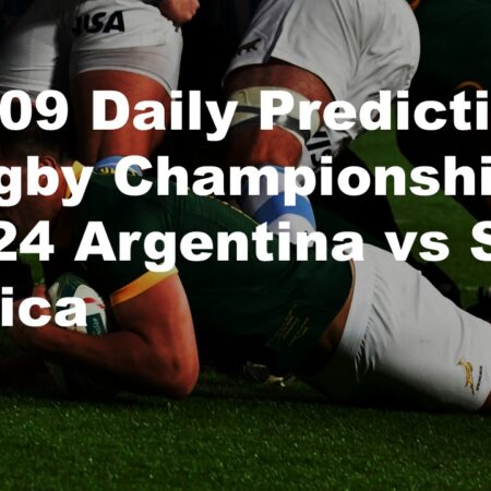 21/09 Daily Predictions Rugby Championship 2024 Argentina vs South Africa