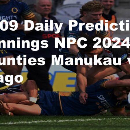 15/09 Daily Predictions Bunnings NPC 2024 Counties Manukau vs Otago