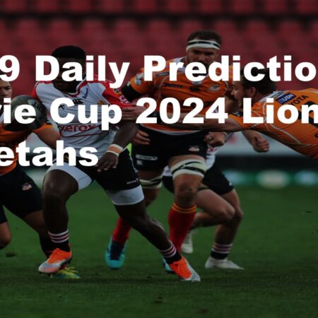 14/09 Daily Predictions Currie Cup 2024 Lions vs Cheetahs