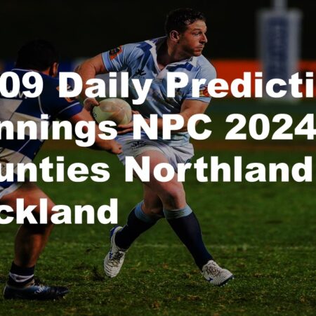 15/09 Daily Predictions Bunnings NPC 2024 Counties Northland vs Auckland