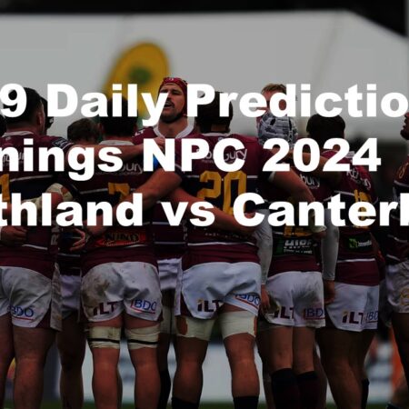 13/09 Daily Predictions Bunnings NPC 2024 Southland vs Canterbury