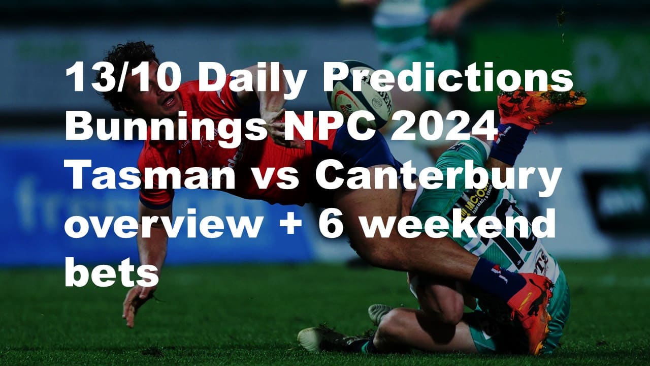 Rugby predictions Tasman vs Canterbury