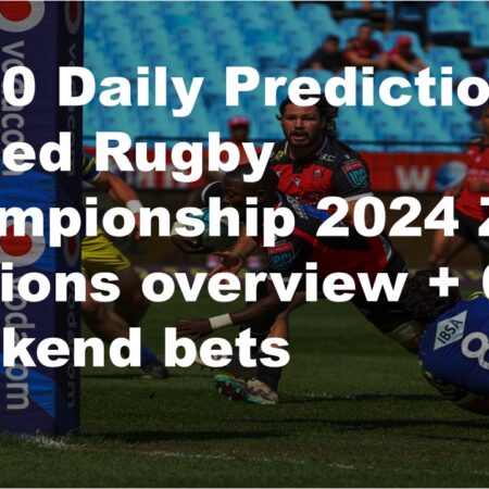 19/10 Daily Predictions United Rugby Championship 2024 Zebre vs Lions overview + 6 weekend bets