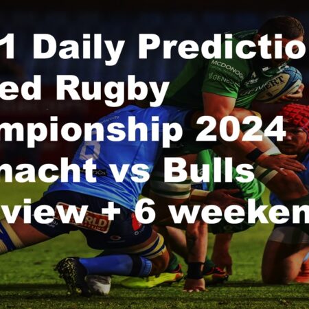 30/11 Daily Predictions United Rugby Championship 2024 Connacht vs Bulls overview + 6 weekend bets