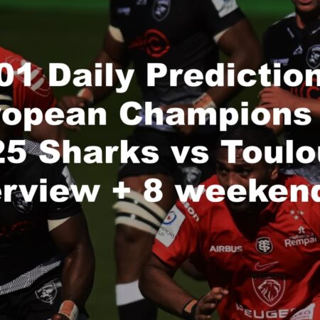 11/01 Daily Predictions European Champions Cup 2025 Sharks vs Toulouse overview + 8 weekend bets
