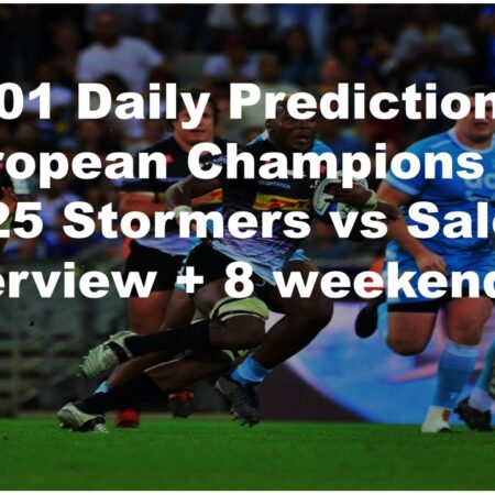 11/01 Daily Predictions European Champions Cup 2025 Stormers vs Sale overview + 8 weekend bets