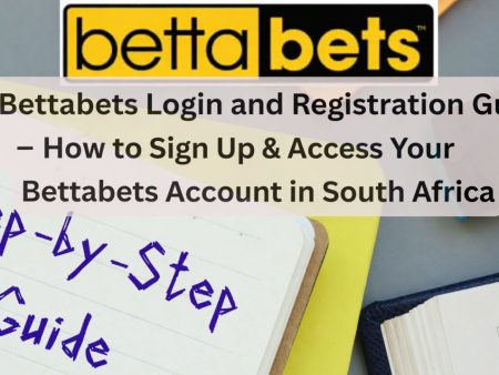 Bettabets Login and Registration Guide (2026) – How to Sign Up & Access Your Bettabets Account in South Africa