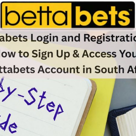 Bettabets Login and Registration Guide (2026) – How to Sign Up & Access Your Bettabets Account in South Africa