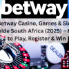 Betway Casino, Games & Slots Guide South Africa (2025) – How to Play, Register & Win