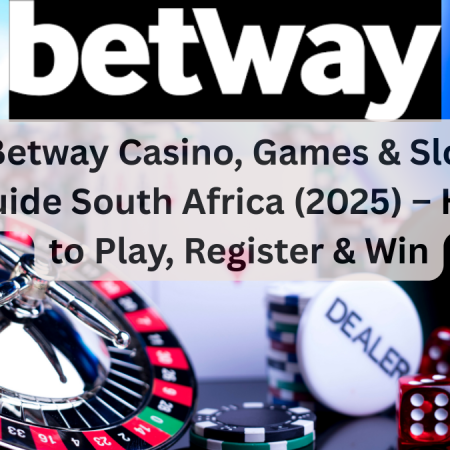 Betway Casino, Games & Slots Guide South Africa (2025) – How to Play, Register & Win