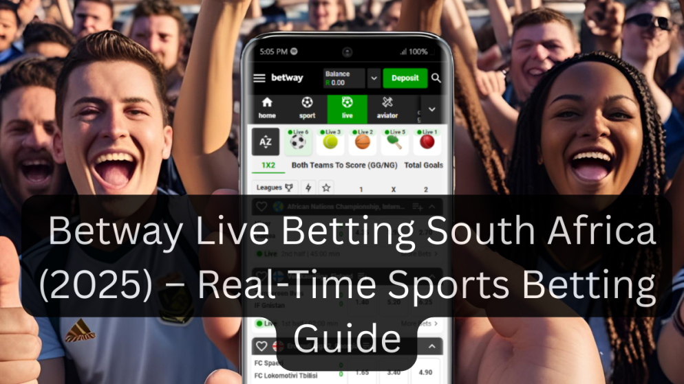 Betway Live Betting South Africa (2025) – Real-Time Sports Betting Guide