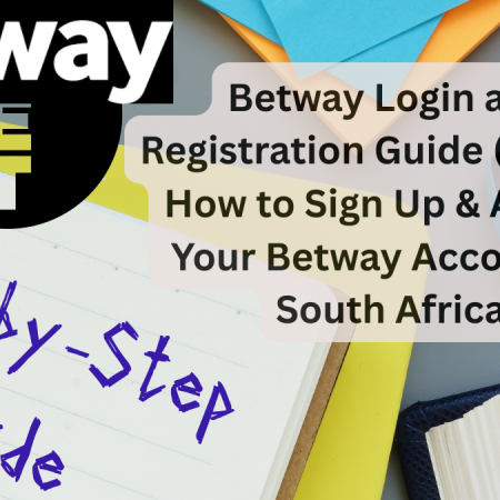 Betway Login and Registration Guide (2025) – How to Sign Up & Access Your Betway Account in South Africa