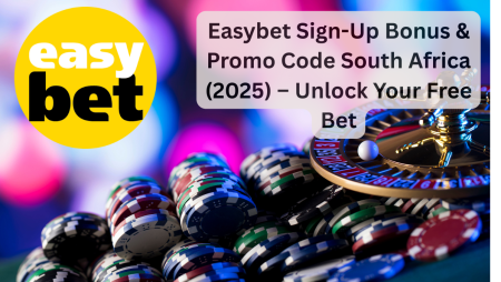 Easybet Sign-Up Bonus & Promo Code South Africa (2025) – Unlock Your Free Bet