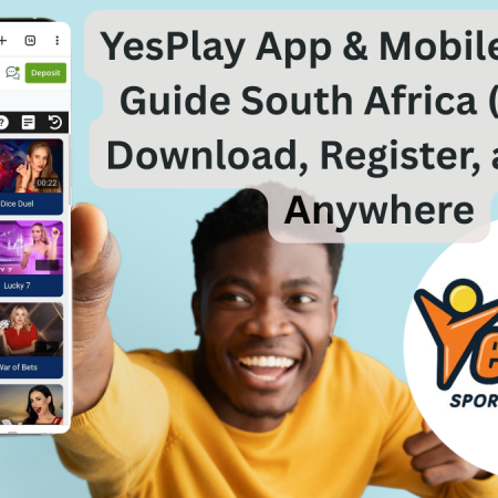 YesPlay App & Mobile Betting Guide South Africa (2025) – Download, Register, and Play Anywhere