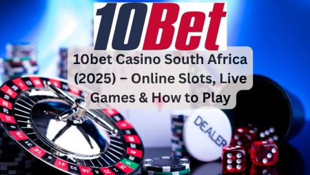 10bet Casino South Africa (2025) – Online Slots, Live Games & How to Play